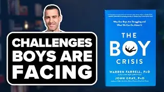 THE BOY CRISIS by Warren Farrell and John Gray Book Summary & Review