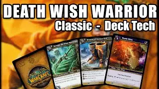 Death Wish Warrior - WoW TCG Classic Deck Tech