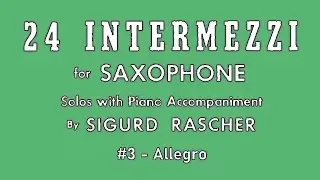 Intermezzi #3: Allegro - 24 Intermezzi for Saxophone - Sigurd M. Rascher