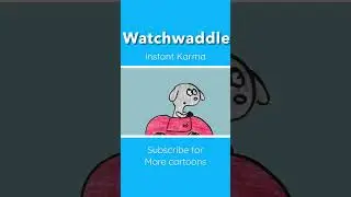 #watchwaddle #youtubeshorts #playlist #cartoon - instant karma