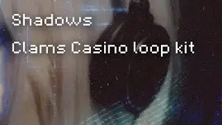 AMBIENT CLOUD SAMPLE PACK - [SHADOWS] - CLAMS CASINO LOOP KIT