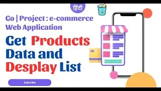 Go | Project : e-commerce Web Application Get  Products Data and Desplay List