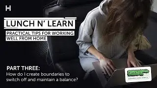 Working from home: how do I switch off and maintain balance?