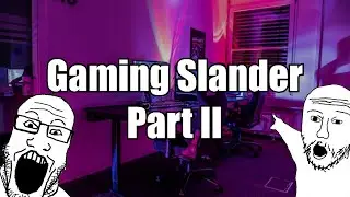 Gaming Slander Part II