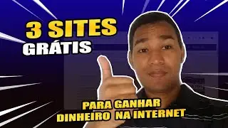 GANHAR DINHEIRO NA INTERNET 3 SITES Para FATURAR (Veja Isso!)