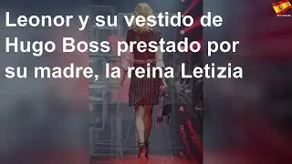 Leonor y su vestido de Hugo Boss prestado por su madre, la reina Letizia