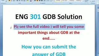 Eng 301 GDB solutions fall 2020 how to submit the gdb solutions in vu  Lms
