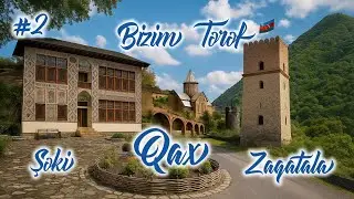 Zaqatala | Qax | Şəki | vlog | Qax #2
