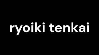 How to Pronounce ryoiki tenkai