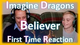 Imagine Dragons - Believer | Reaction