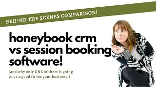 Honeybook vs Session?  Which One is Right For Your Photography Business?