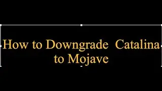 How to  Downgrade macOS Catalina to MacOS  Mojave step by step