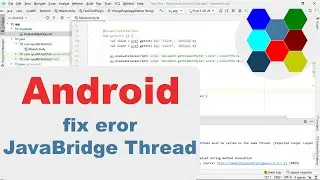 Android Fix Error - A WebView Method Was Called on Thread 'JavaBridge'
