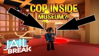 GETTING INSIDE MUSEUM AS A COP?! | ROBLOX Jailbreak