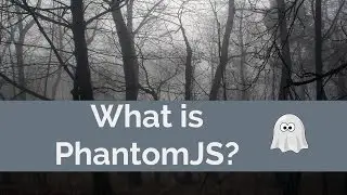 What Is PhantomJS - 2/6
