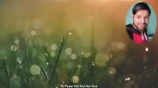 Tu Pyaar Hai Kisi Aur Ka Only Male Voice, Kumar Sanu, Cover By Rohit Kumar