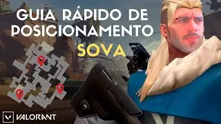 GUIA RÁPIDO DE POSICIONAMENTO NA DEFESA COM O SOVA !!! - VALORANT DICAS