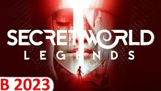 Secret World Legends - в 2023? стоит ли играть?