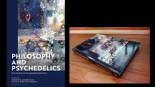 Philosophy and Psychedelics: Frameworks for Exceptional Experience (Bloomsbury 2022)