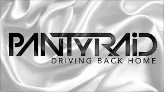 PANTyRAiD - Driving Back Home [PillowTalk]