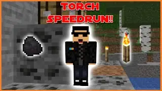 Speedrunning a Torch in MINECRAFT
