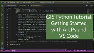 GIS Python Tutorial:  Getting Started with ArcPy and VS Code 
