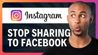 How to Stop Instagram from Sharing to Facebook (in 30 Seconds)