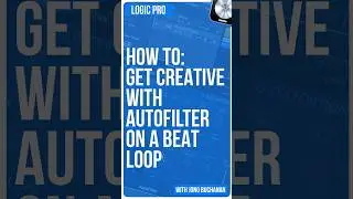 LOGIC PRO X - How to get creative with Autofilter on a Beat Loop