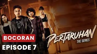 Bocoran Film Pertaruhan The Series - Episode 7 | Alur Cerita Lengkap