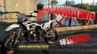 J'AI UNE NOUVELLE MOTO ! SHERCO 50 SM-R 2018