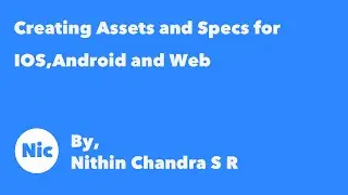 Creating Assets and Specs for IOS,Android and Web