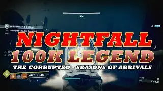 Nightfall The Corrupted  100K Score - Destiny 2 Indonesia (Season of Arrivals)
