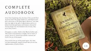 Audiobook: Journey Into Righteousness by Alexander McConnell (Part 1/4)