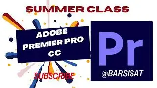 Video Editing summer class Adobe Premiere Pro CC Beginner @fulltimefilmmaker  @Subscribe #adobe