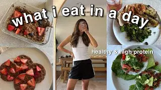 What I Eat In A Day | Simple, Easy & High Protein Recipes 🍓 Holy Girl Diaries