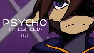 PSYCHO | MineShield AU | Майншилд АУ |  Mineshield animation