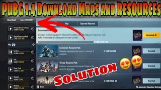 After 1.4.0 update PUBG MOBILE MAPS Download Resource Pack download pubg network error fix
