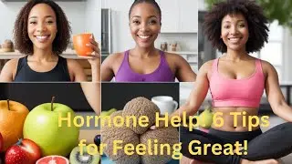 Feeling Off? 6 Natural Ways to Support Your Hormones!
