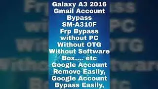 Galaxy A3 2016 SM-A310F Frp Bypass without PC  Google Account Remove Easily