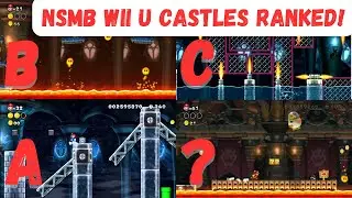 All New Super Mario Bros U Castles RANKED! - 2D Mario Month Special