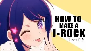 How To Make A Modern J-Rock Song