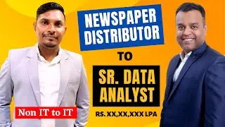 Journey from Newspaper Distributor to Sr. Data Analyst 🔥 | Salary Rs. XX,00,000 💰💰 | Video 313