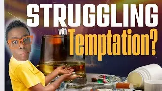 Struggling With Temptation? Turn on the Light of God’s Wisdom!