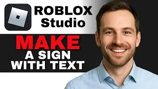 How To Make a Sign With Text in Roblox Studio (2025 GUIDE)