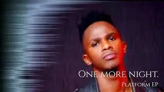 ONE MORE NIGHT - JAYMO MSELA PLATFORM EP  (OFFICIAL AUDIO).