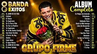 🔥 Grupo Firme Grandes Éxitos Mix 2026 🎶 Éxitos Románticos y Banda Para Tomar Toda La Noche