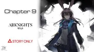 【Arknights】Chapter 9 - Stormwatch : Story Collection
