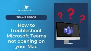 🍏💻 How to troubleshoot Microsoft Teams not opening on your Mac (Full guide!) 💻🍏