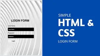 How to Create a Simple Login Form Using HTML and CSS