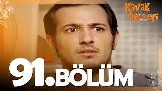 Kavak Yelleri 91. Bölüm - FULL Bölüm